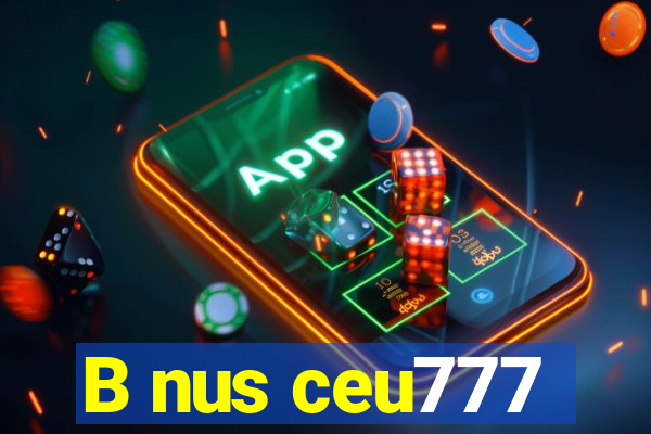 B nus ceu777